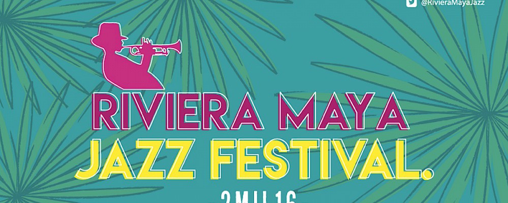 ¡Conoce el itinerario! Riviera Maya Jazz Festival 2016